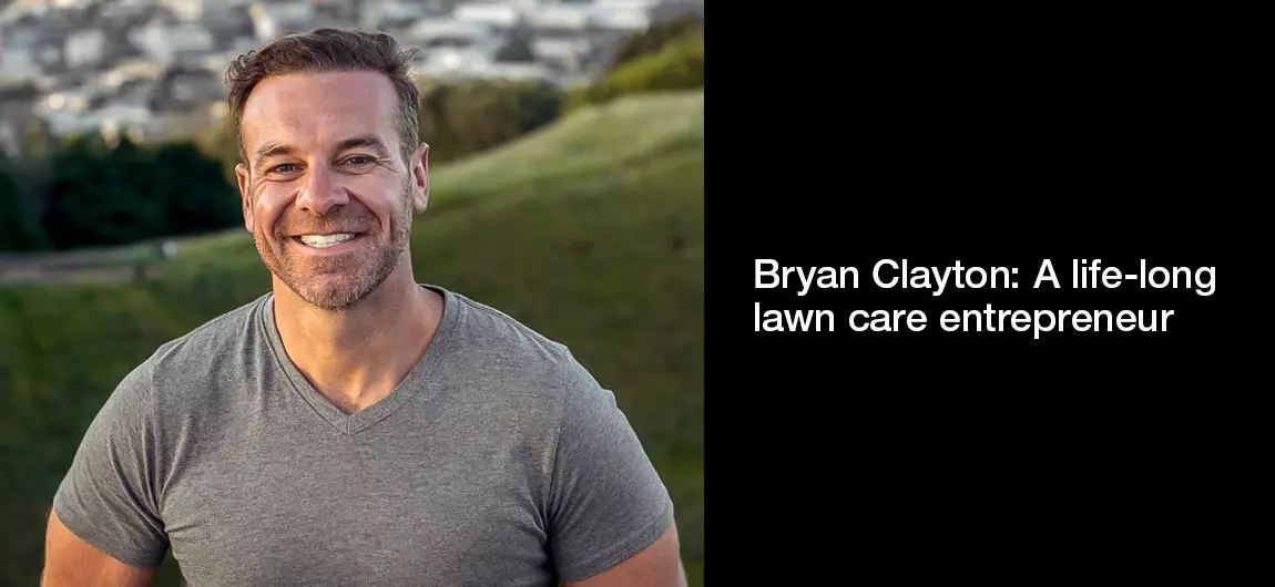 Bryan-Clayton-A-life-long-lawn-care-entrepreneur