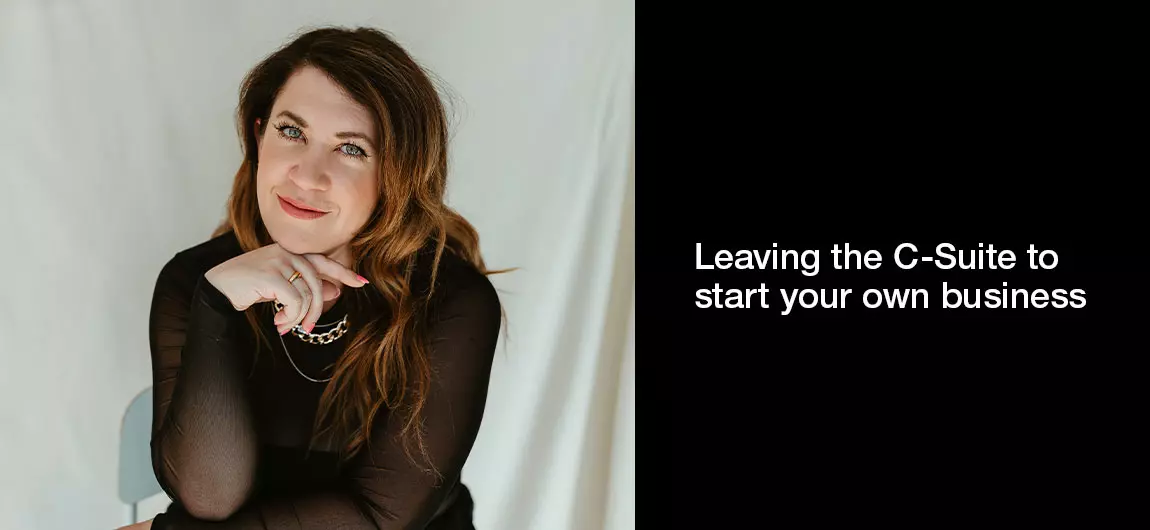 Leaving-the-C-Suite-to-start-your-own-business