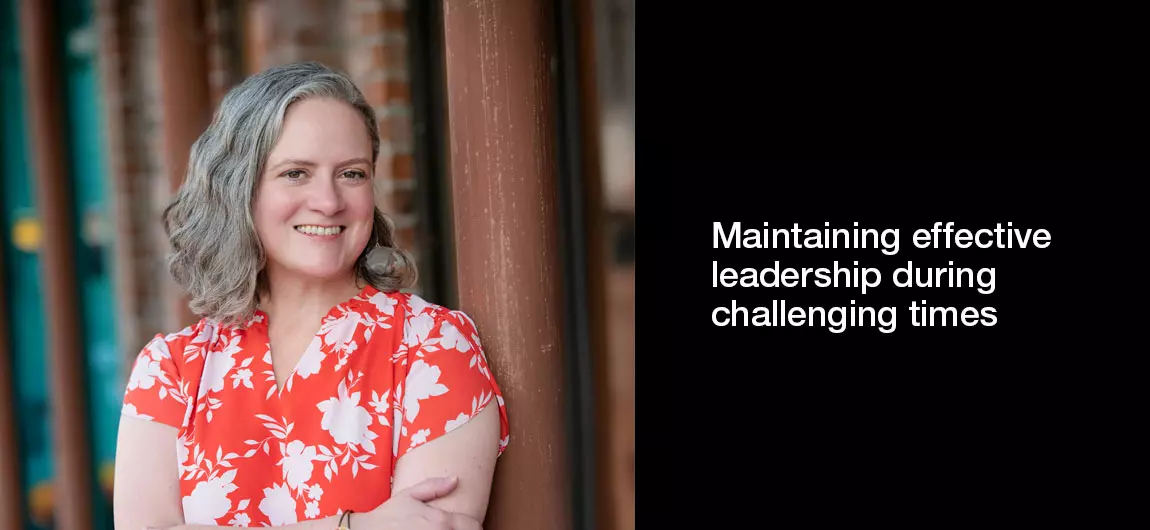 Maintaining-effective-leadership-during-challenging-times