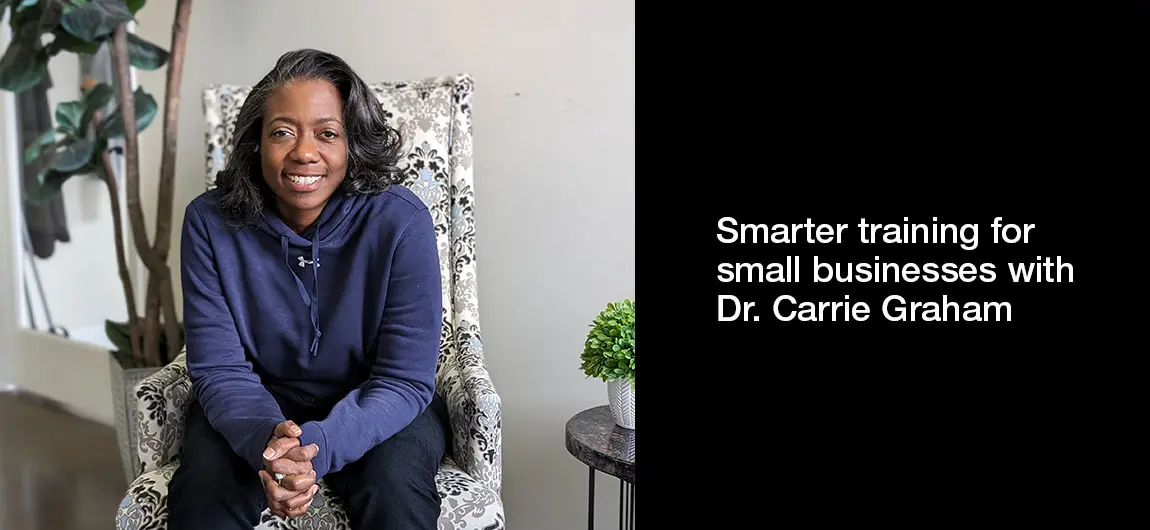 Smarter training for small businesses with Dr. Carrie Graham