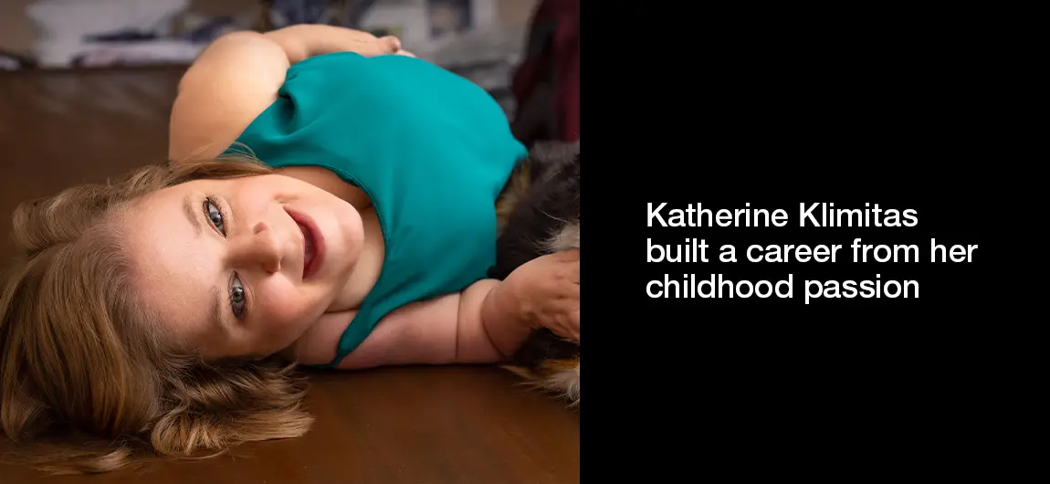 Katherine Klimitas built a career from her childhood passion