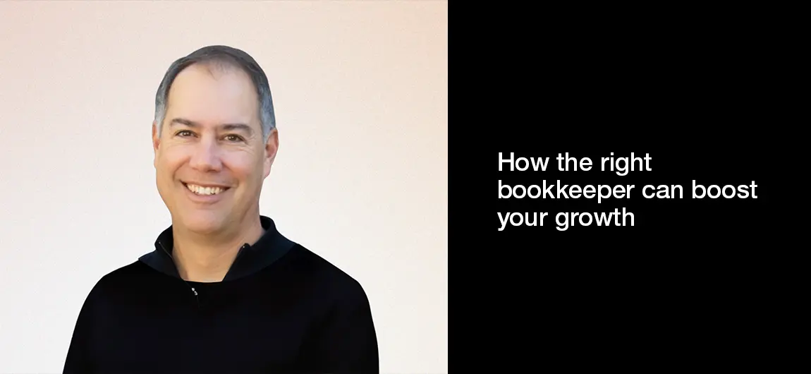 How the right bookkeeper can boost your growth