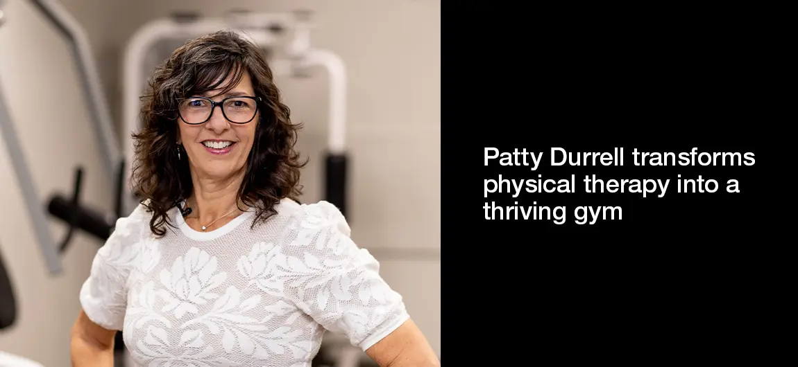 Patty Durrell transforms physical therapy into a thriving gym