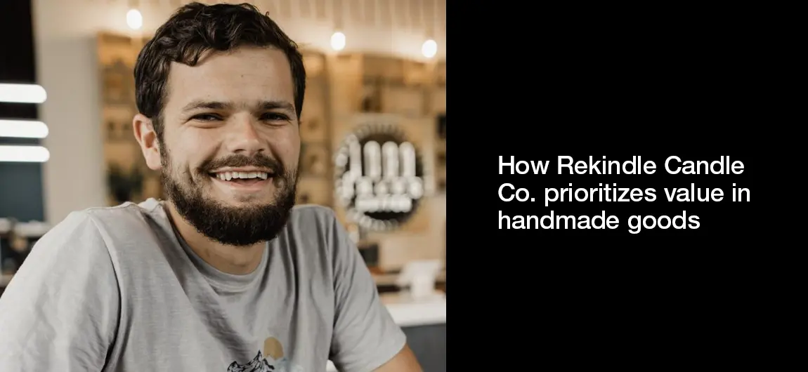 How Rekindle Candle Co prioritizes value in handmade goods